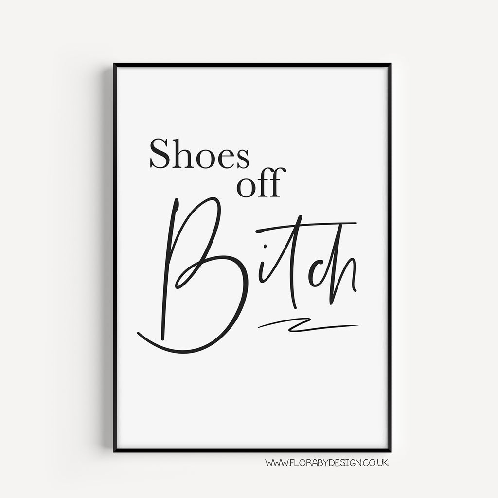 Shoes Off Bitch